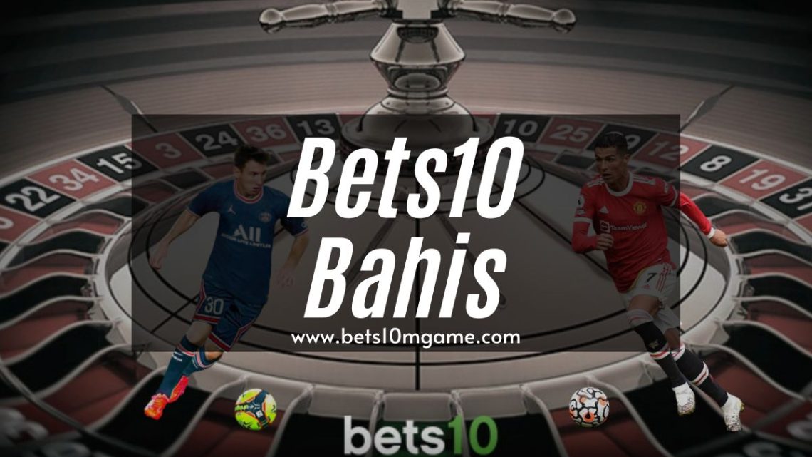 Bets10 Bahis