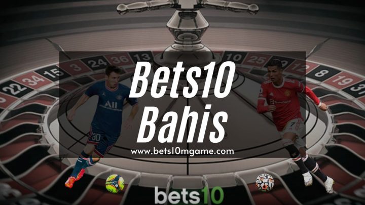 Bets10 Bahis