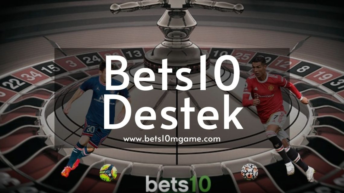 Bets10 Destek