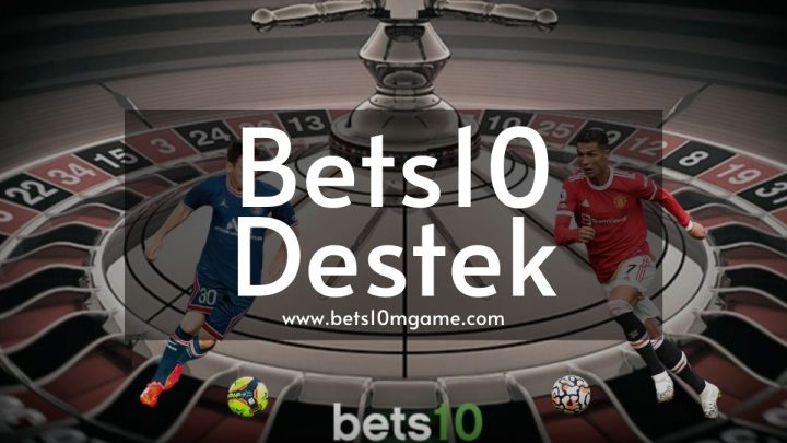 Bets10 Destek