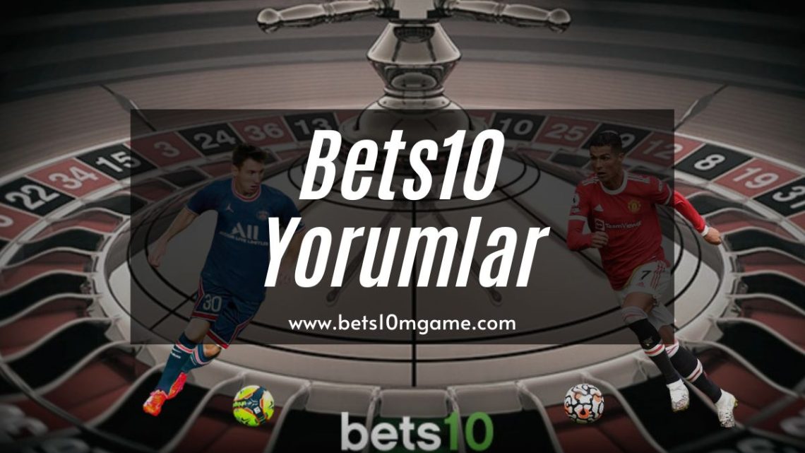 Bets10 Yorumlar