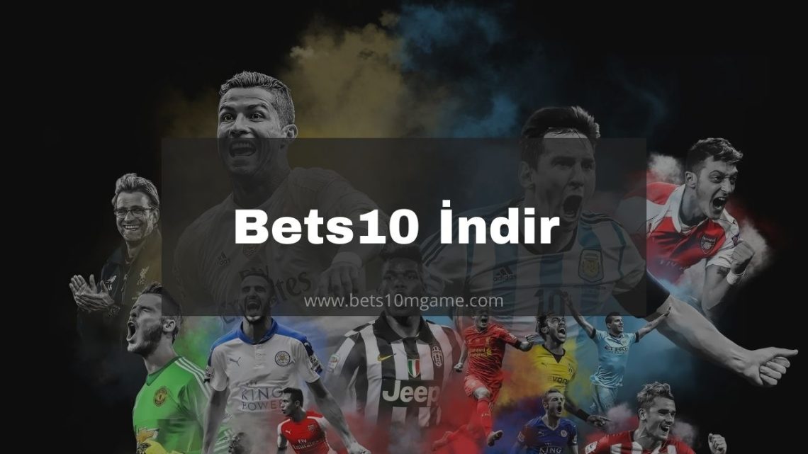 Bets10 İndir 