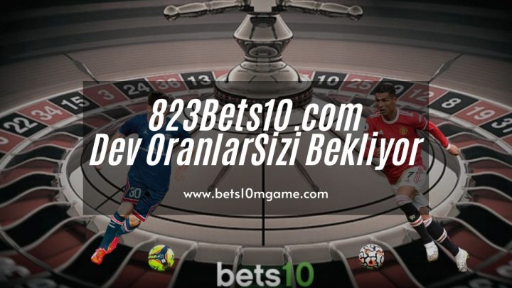 823Bets10.com Dev Oranlar Sizi Bekliyor