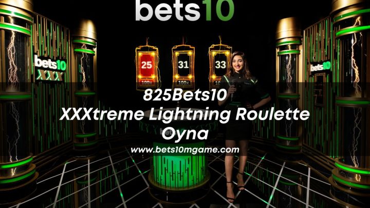 825Bets10.com XXXtreme Lightning Roulette Oyna
