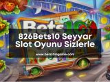 826Bets10 -bets10seyyar-bets10giris-best10