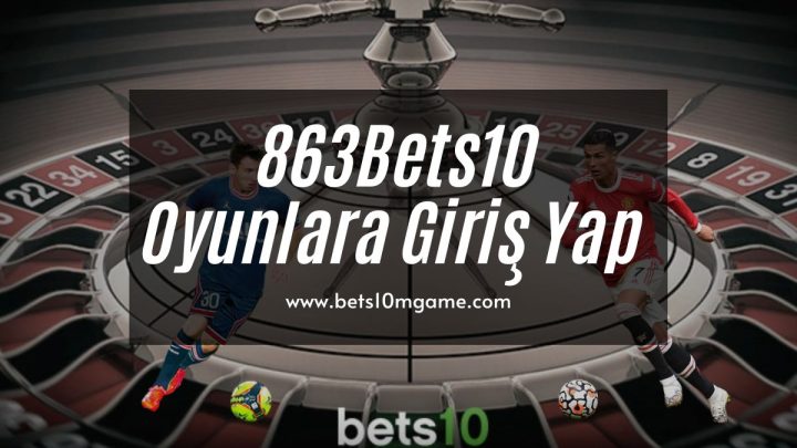 863Bets10 Oyunlara Giriş Yap 