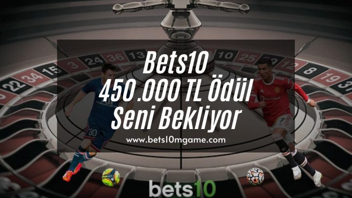 Bets10 450.000 TL Ödül Seni Bekliyor