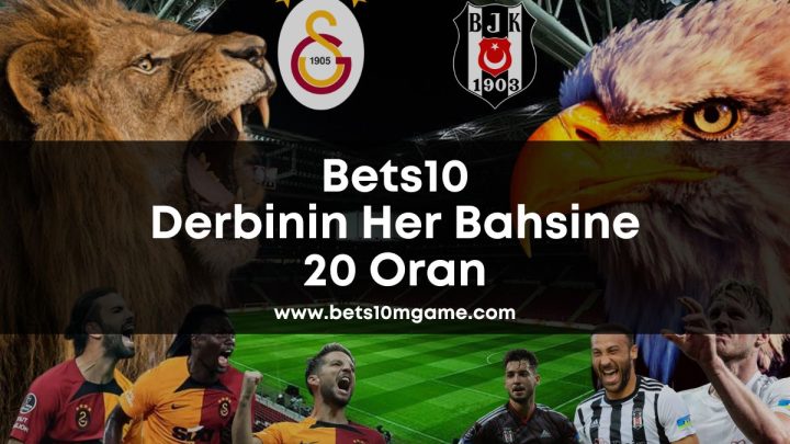 Bets10 Derbinin Her Bahsine 20 Oran