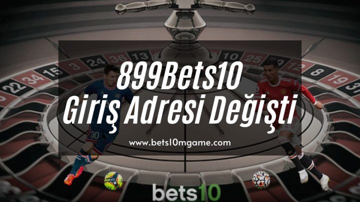 899Bets10 Giriş Adresi Değişti