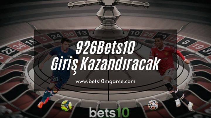 926Bets10 Giriş Kazandıracak