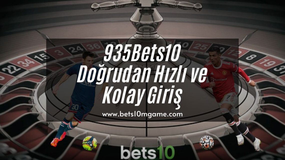 935Bets10 Doğrudan Hızlı ve Kolay Giriş