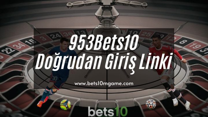 953Bets10 Doğrudan Giriş Linki