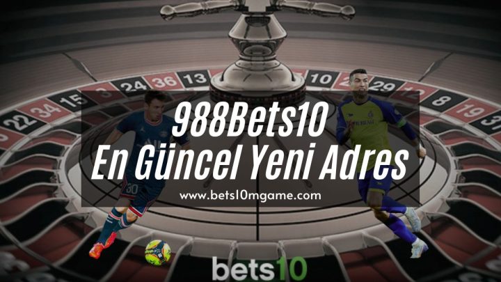 988Bets10 En Güncel Yeni Adres