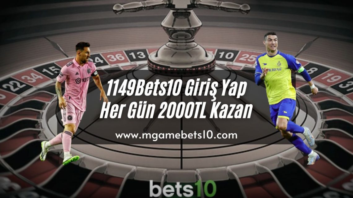1149Bets10 Giriş Yap Her Gün 2000TL Kazan