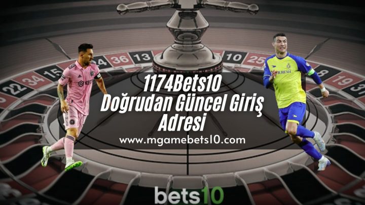1174Bets10 Doğrudan Güncel Giriş Adresi