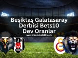 mgamebets10-besiktas-galatasaray-derbisi