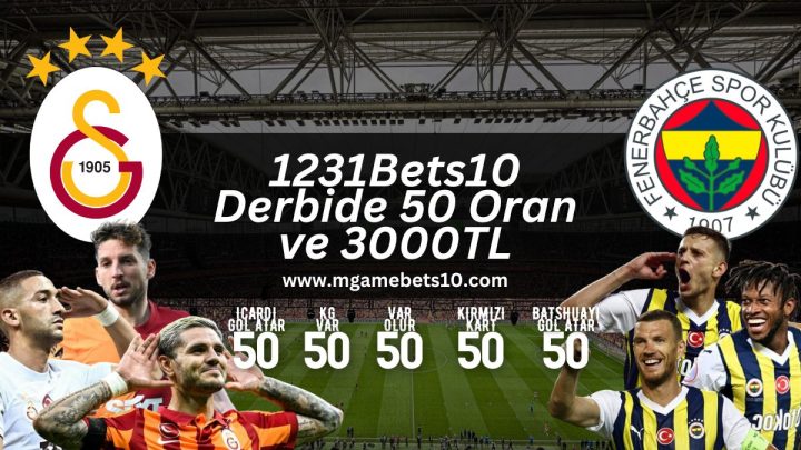 1231Bets10 Derbide 50 Oran ve 3000TL