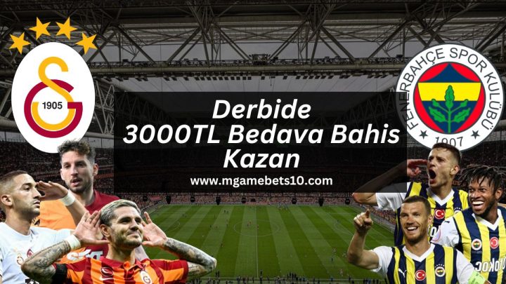 Derbide 3000TL Bedava Bahis Kazan