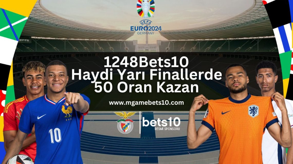 1248Bets10 Haydi Yarı Finallerde 50 Oran Kazan