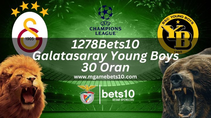 1278Bets10 Galatasaray Young Boys 30 Oran