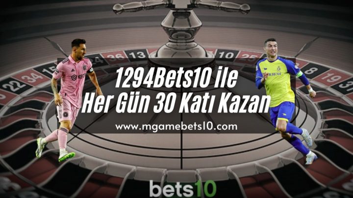 1294Bets10 ile Her Gün 30 Katı Kazan