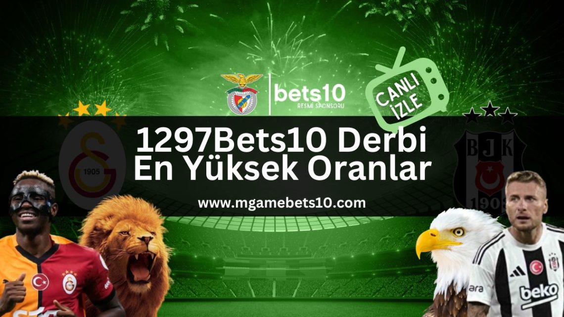 1297Bets10 Derbi En Yüksek Oranlar