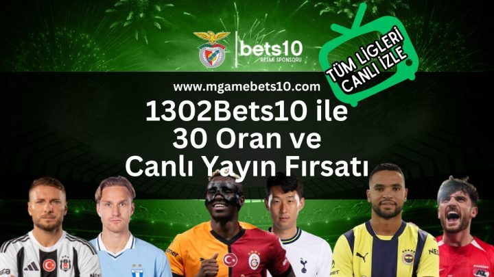 1303Bets10 ile 30 Oran ve Canlı Yayın Fırsatı