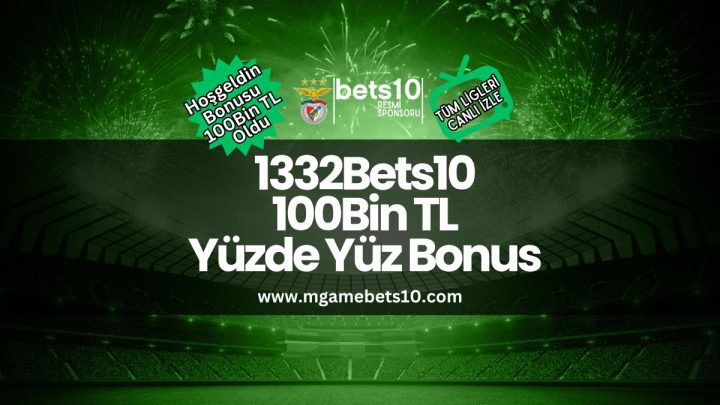 1332Bets10 100Bin TL Yüzde Yüz Bonus
