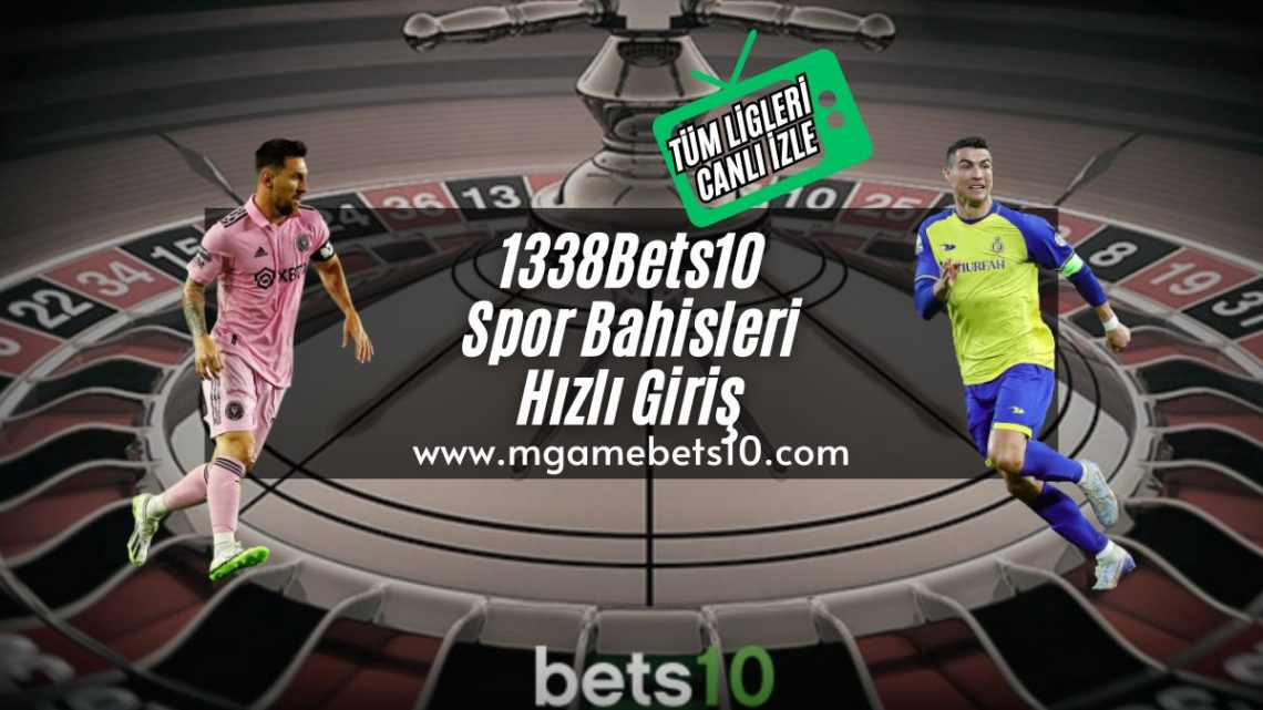 1338Bets10 Spor Bahisleri Hızlı Giriş